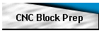 CNC Block Prep